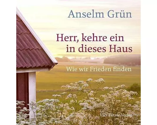 Herr, kehre ein in dieses Haus