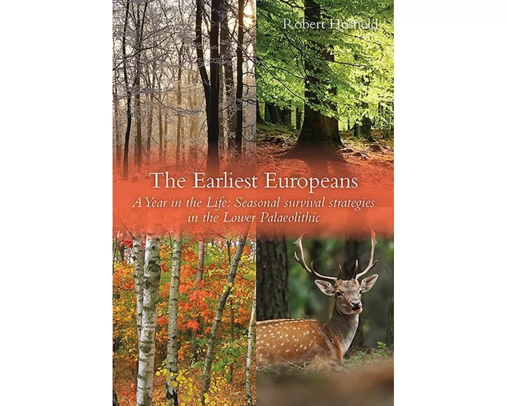 The Earliest Europeans - a Year in the Life
