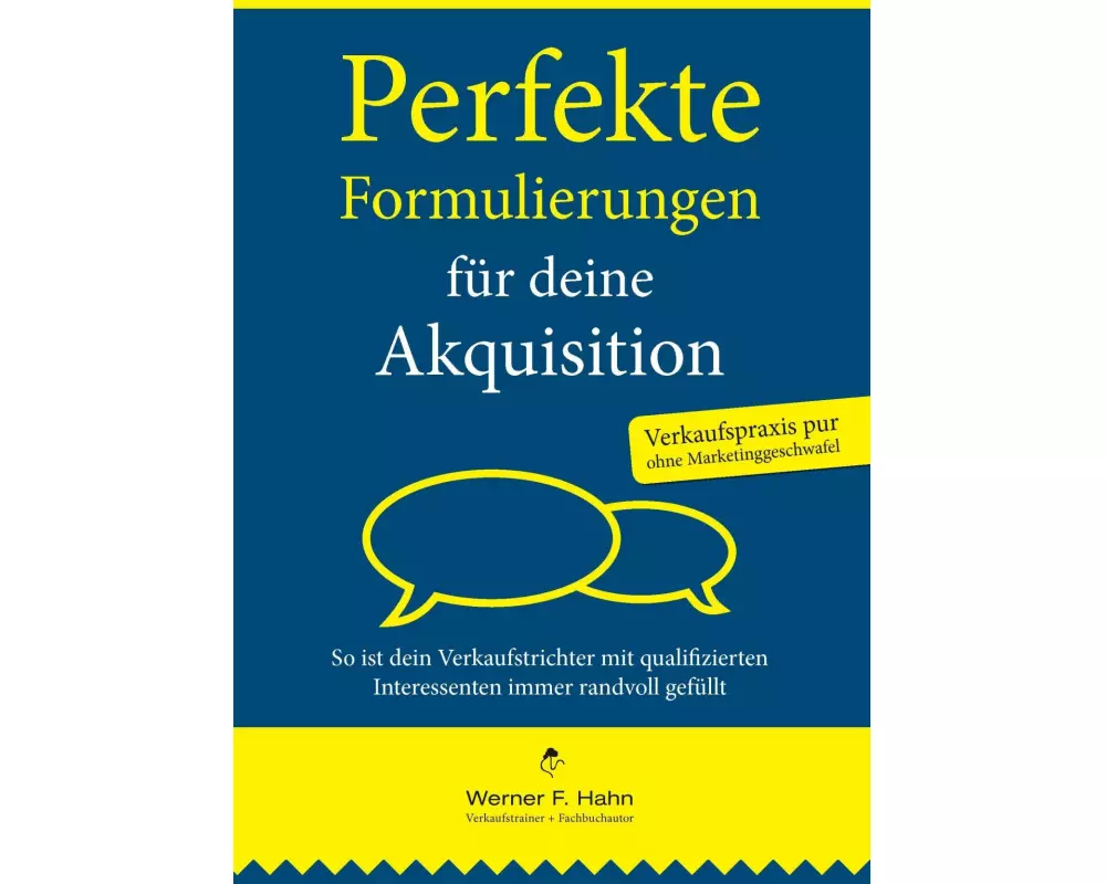 Perfekte Formulierungen für deine Akquisition