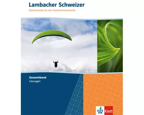 Lambacher Schweizer. Gesamtband mit Lösungen. Mathematik für die Fachhochschulreife