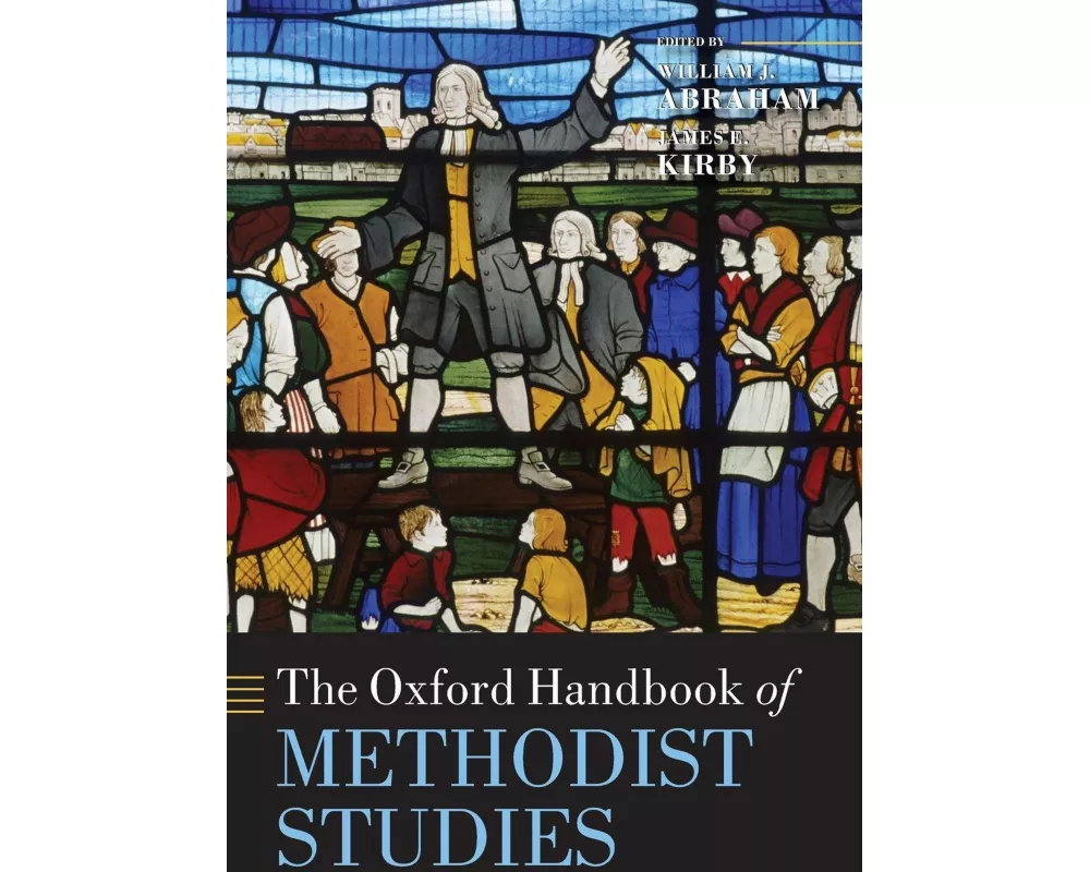 The Oxford Handbook of Methodist Studies