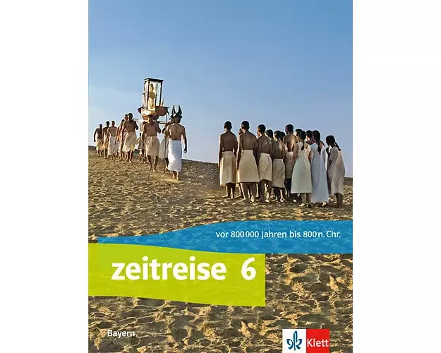 Zeitreise. Schülerbuch Klasse 6. Ausgabe Bayern Realschule ab 2017