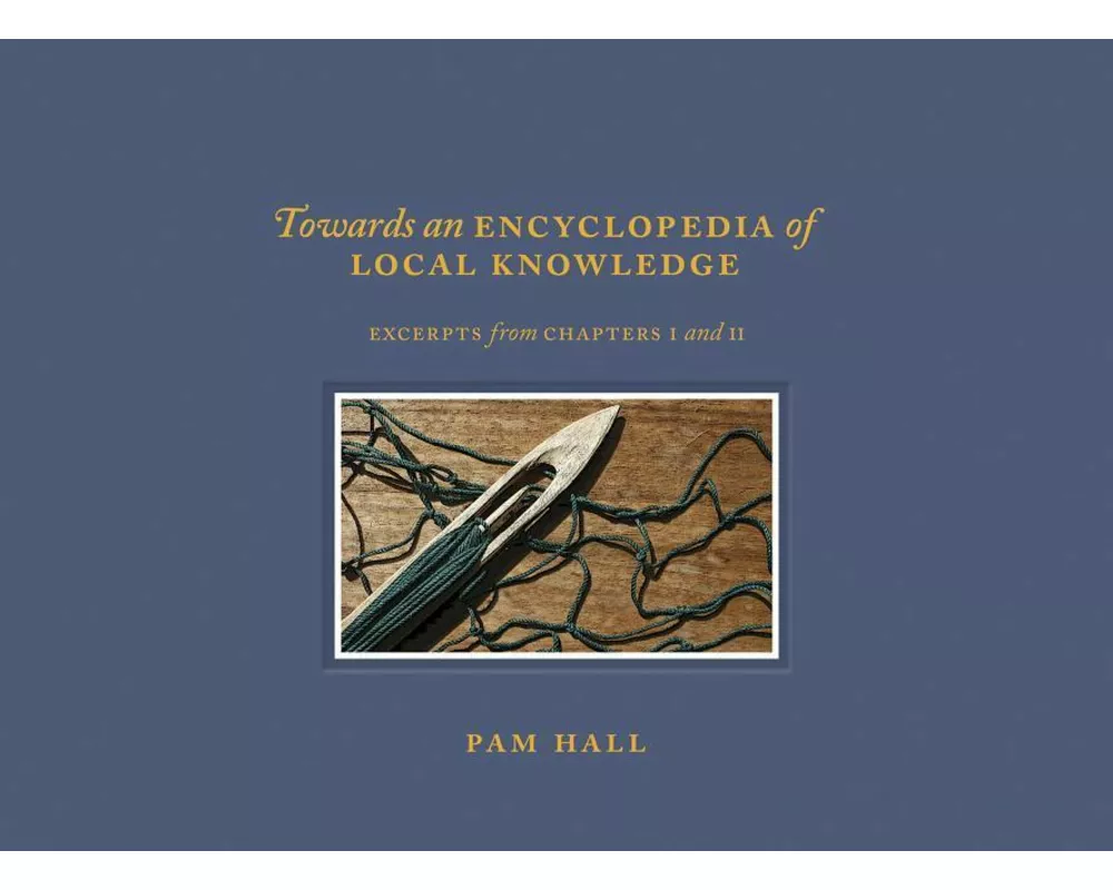 Towards an Encyclopedia of Local Knowledge Volume I