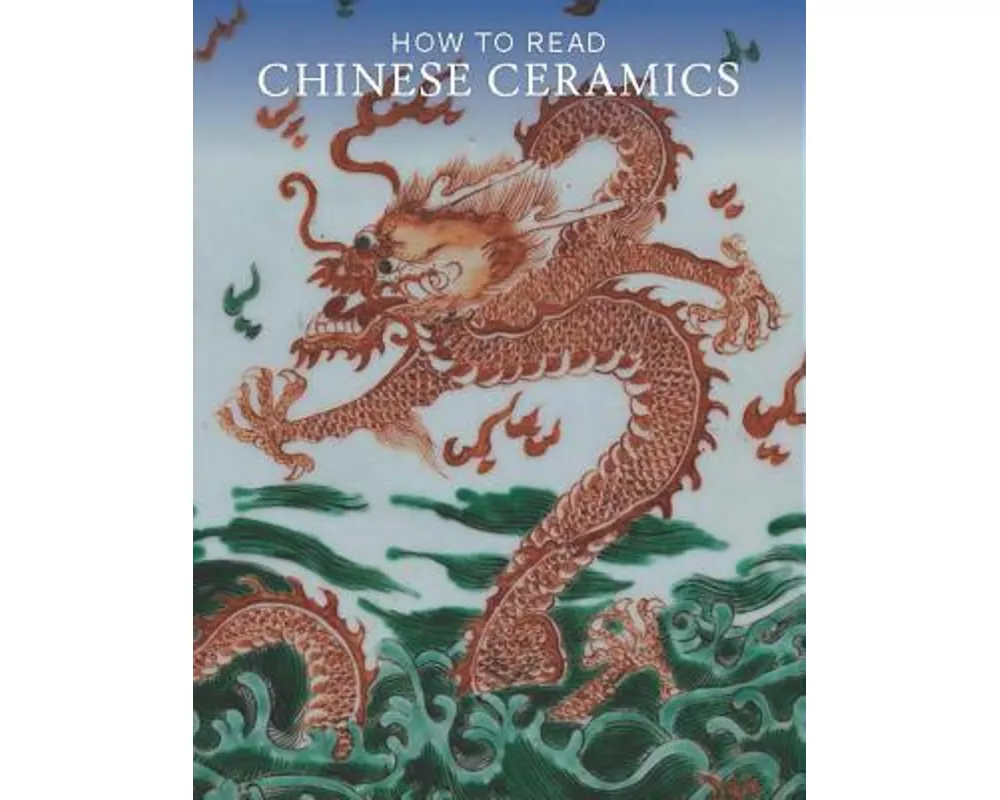 How to Read Chinese Ceramics