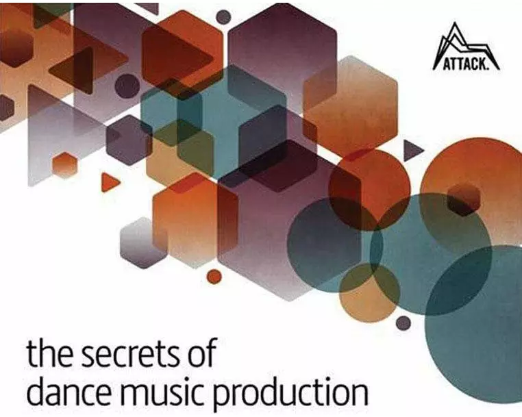 The Secrets of Dance Music Production