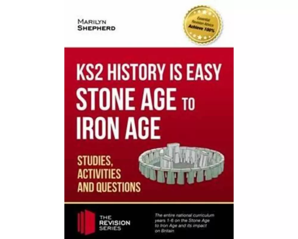 KS2 History is Easy: Stone Age to Iron Age (Studies, Activities & Questions)