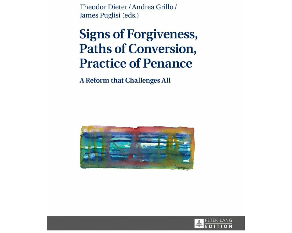 Signs of Forgiveness, Paths of Conversion, Practice of Penance