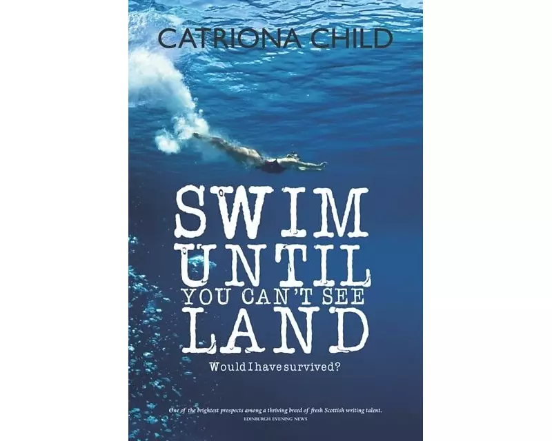 Swim Until You Can't See Land