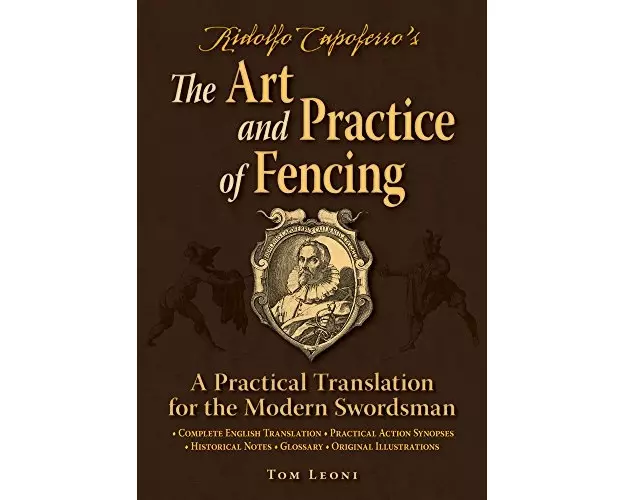 Ridolfo Capoferro's the Art and Practice of Fencing
