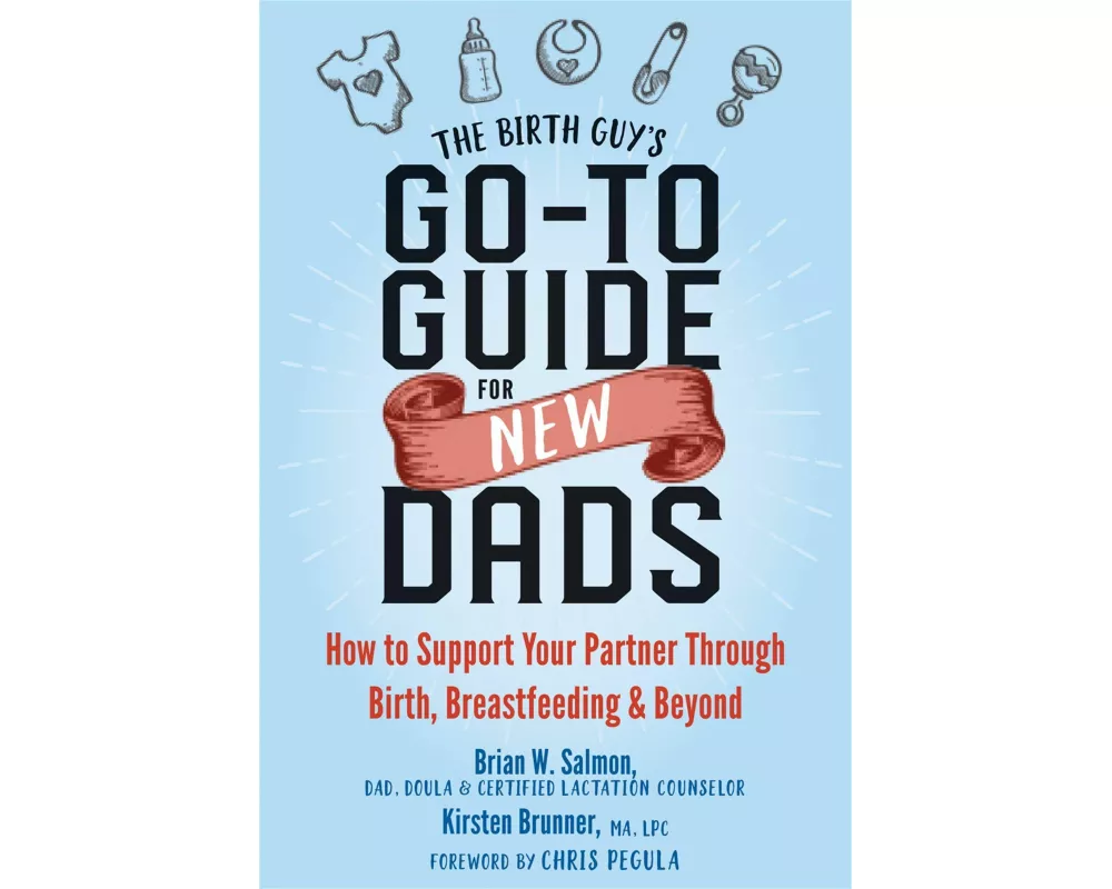 The Birth Guy's Go-To Guide for New Dads