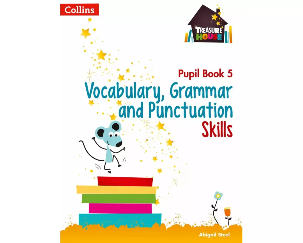 Vocabulary, Grammar and Punctuation Skills Pupil Book 5
