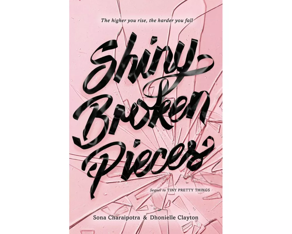 Shiny Broken Pieces: A Tiny Pretty Things Novel