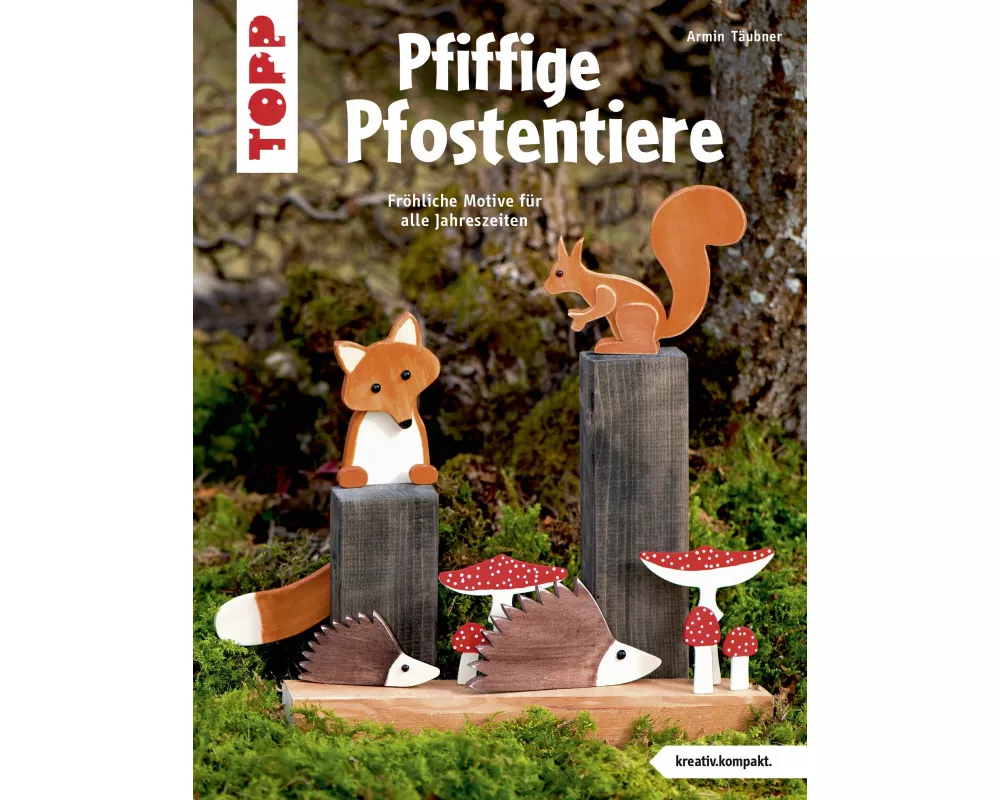Pfiffige Pfostentiere (kreativ.kompakt)