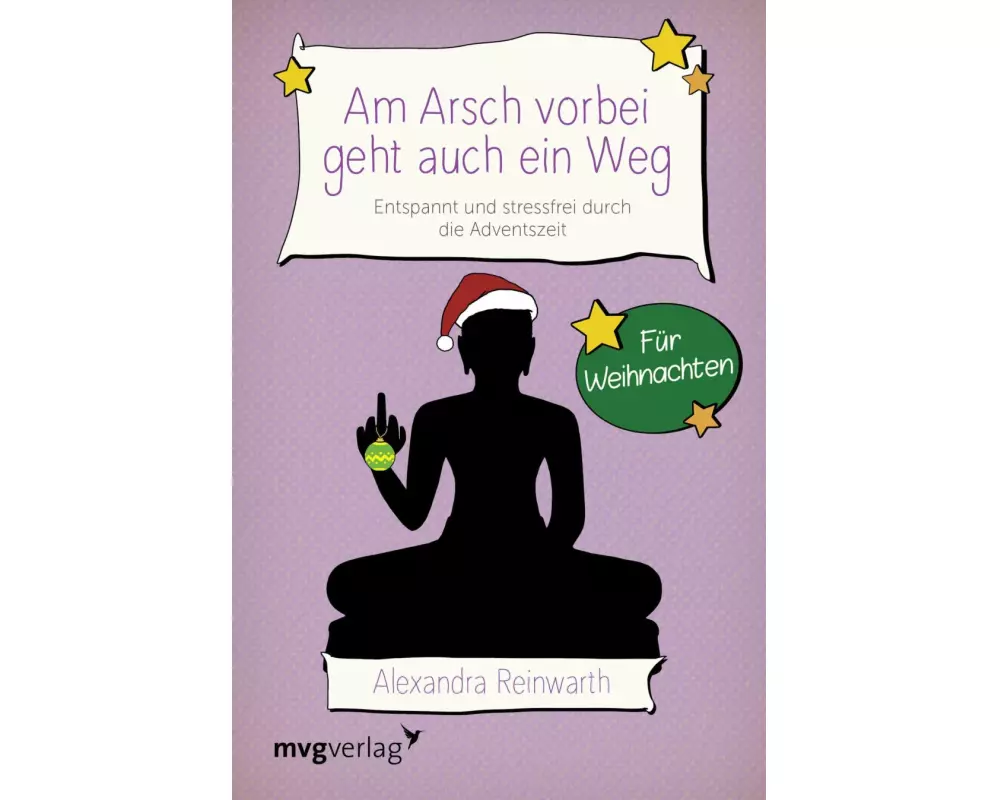 Am Arsch vorbei geht auch ein Weg – Für Weihnachten