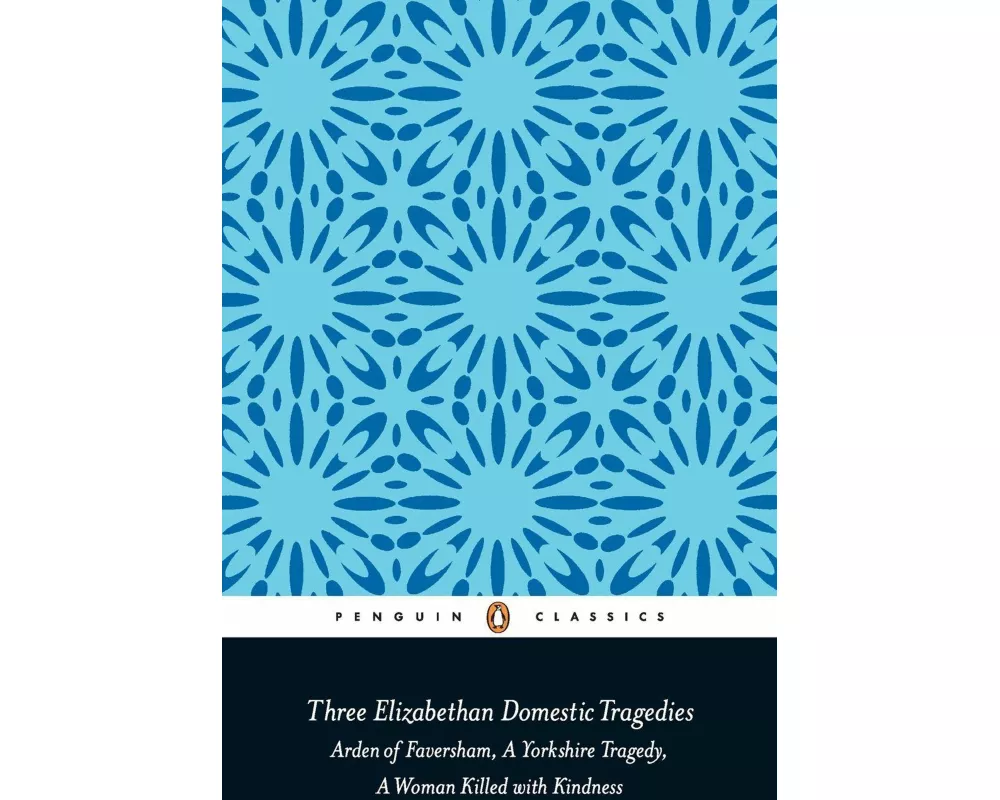 Three Elizabethan Domestic Tragedies