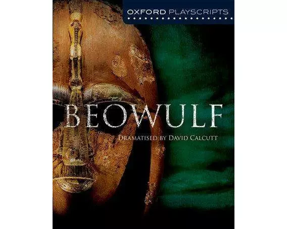 Oxford Playscripts: Beowulf