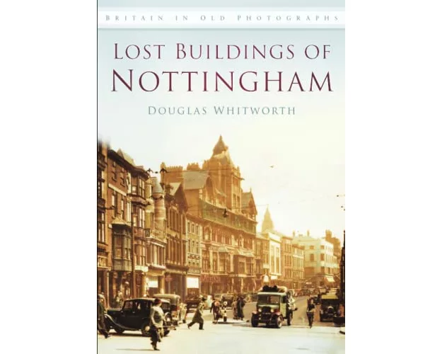 Lost Buildings of Nottingham