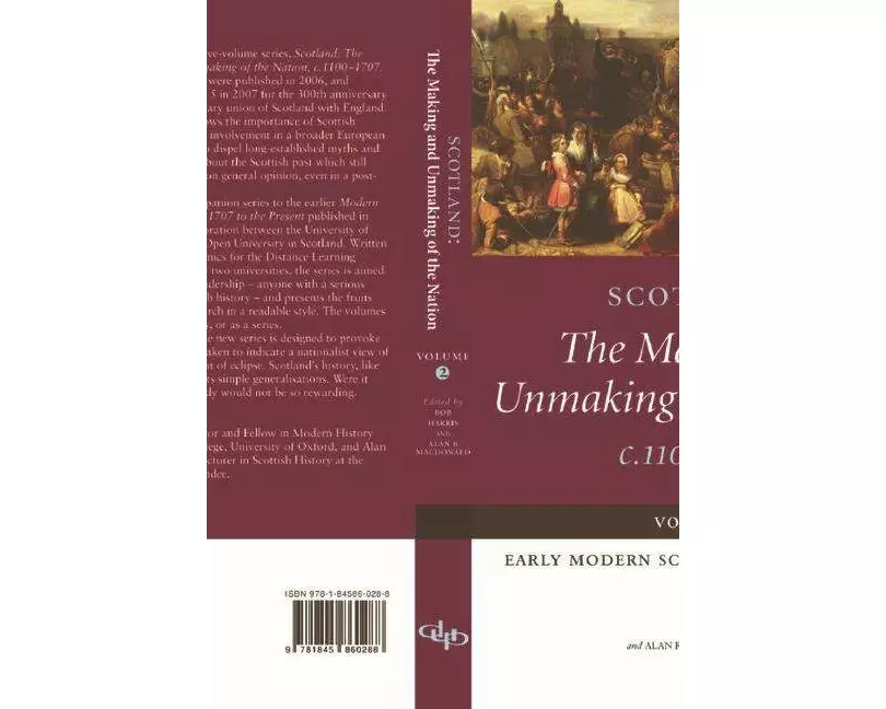 Scotland: The Making and Unmaking of the Nation c.1100-1707