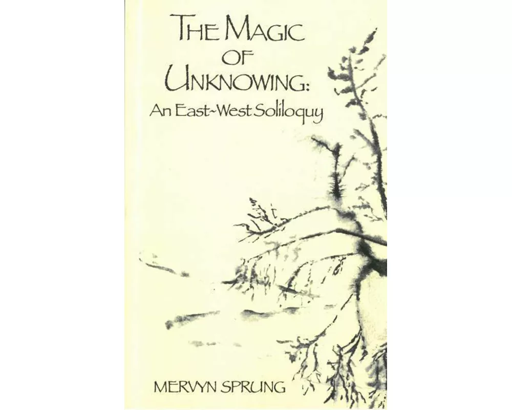The Magic of Unknowing
