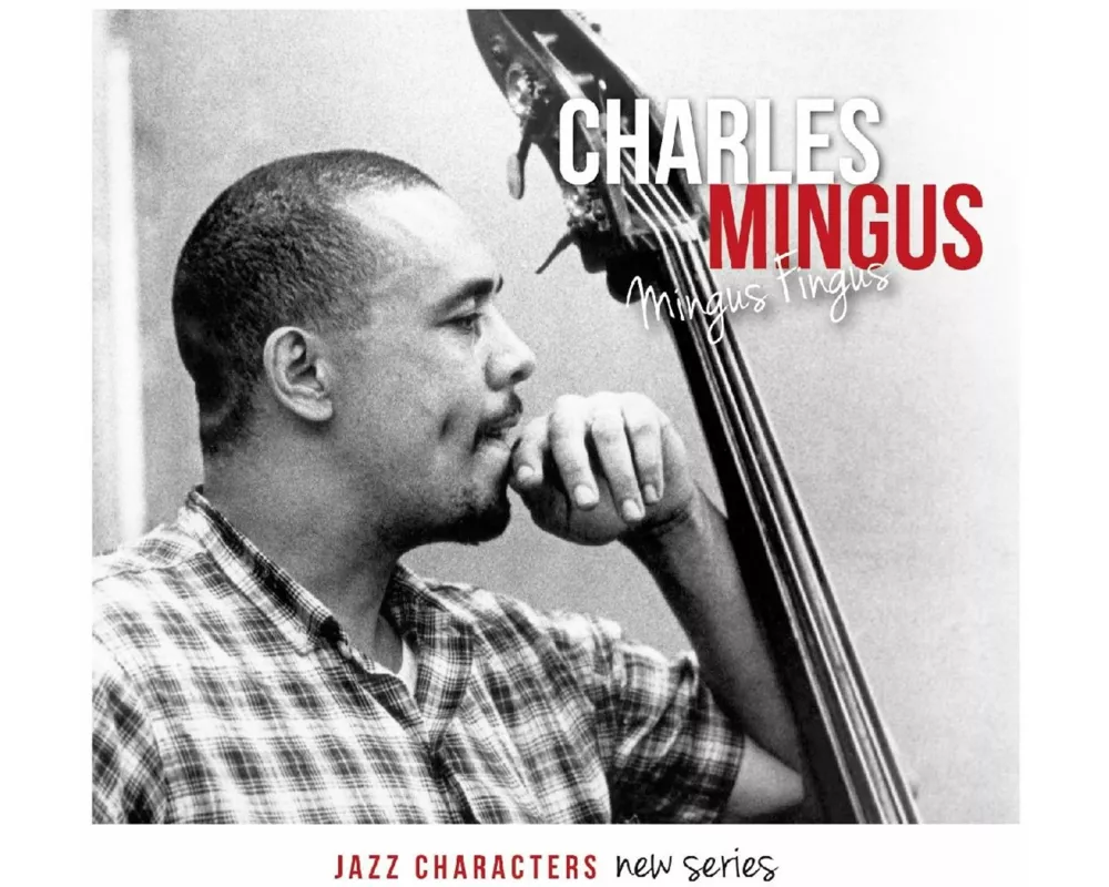 Jazz Characters: Mingus Fingus
