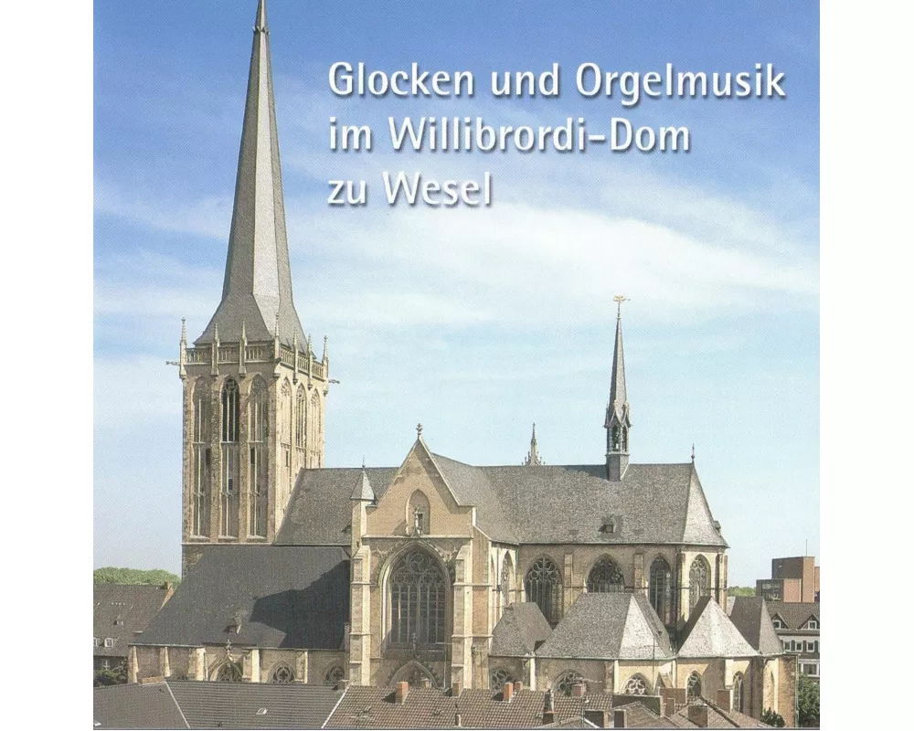 Glocken & Orgelmusik Im Dom Wesel