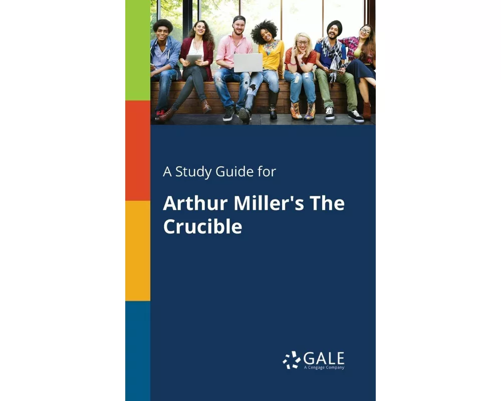 A Study Guide for Arthur Miller's The Crucible