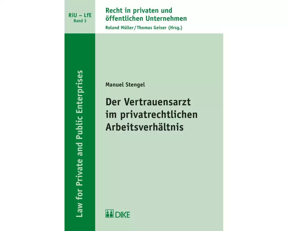 Der Vertrauensarzt im privatrechtlichen Arbeitsverhältnis