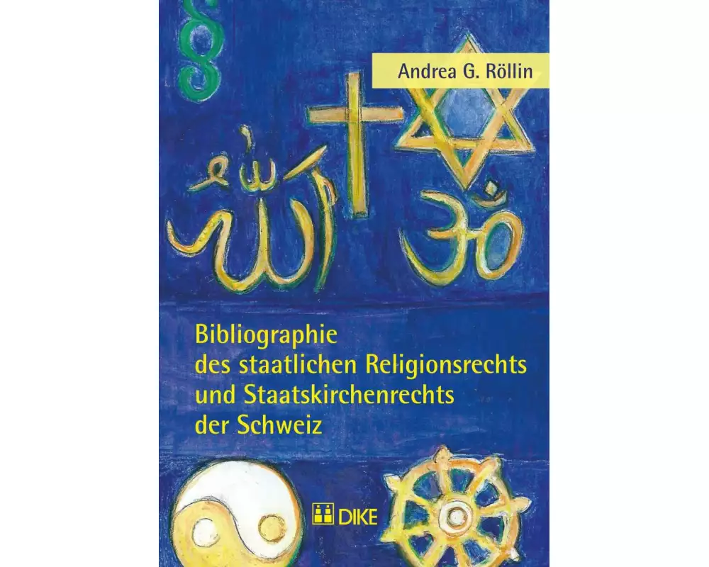 Bibliographie des staatlichen Religionsrechts und Staatskirchenrechts der Schweiz