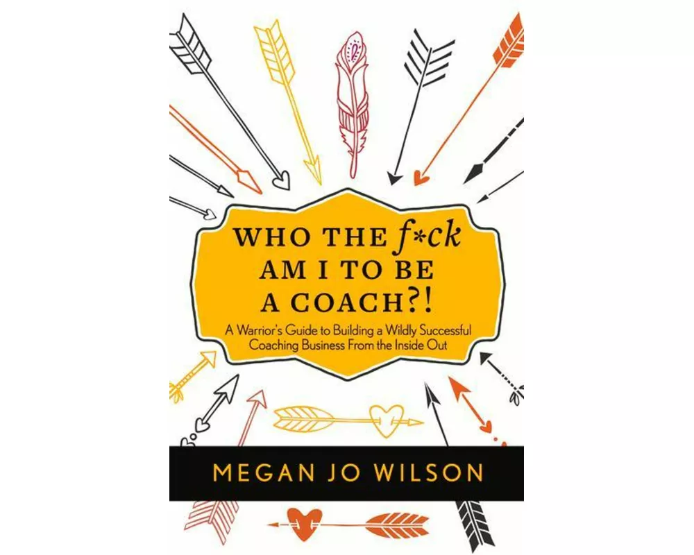 Who The F*ck Am I To Be A Coach?!