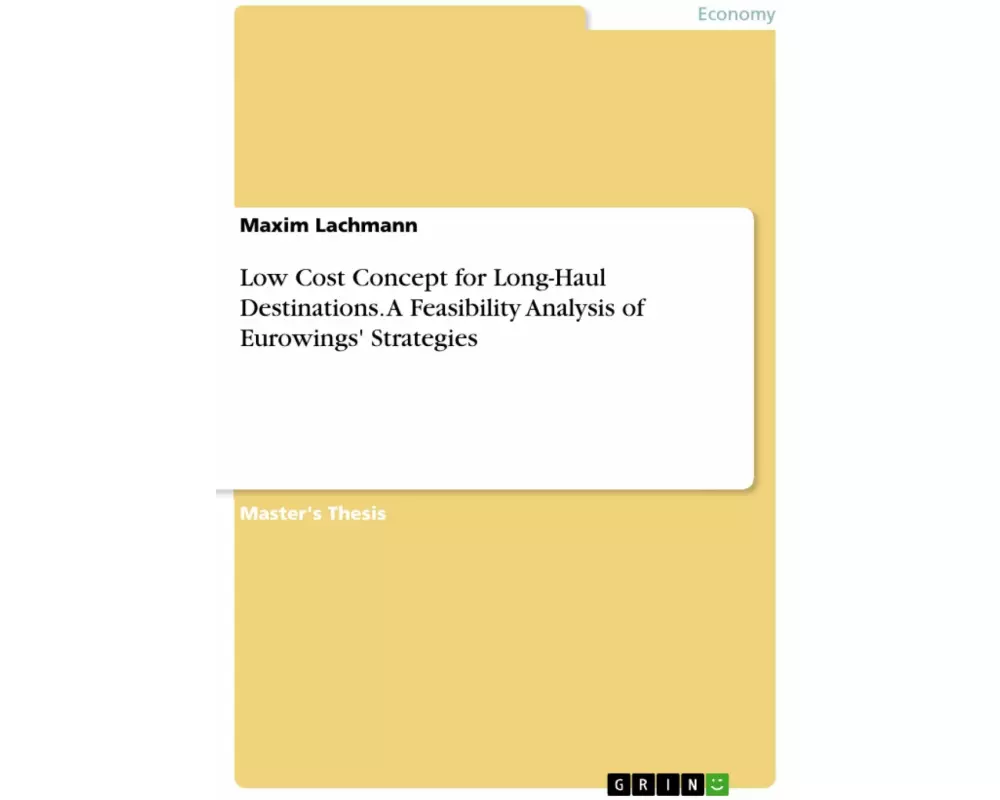 Low Cost Concept for Long-Haul Destinations. A Feasibility Analysis of Eurowings' Strategies