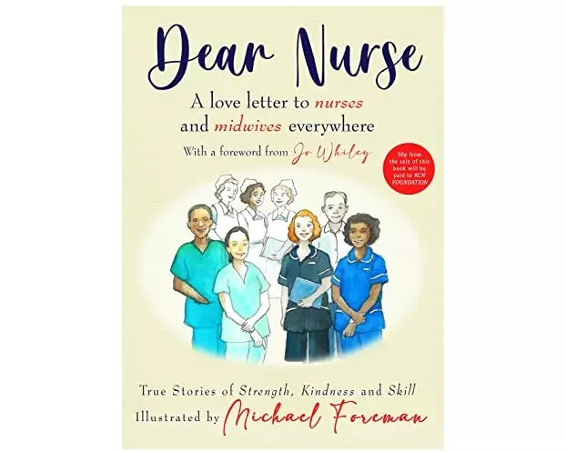 Dear Nurse: True Stories of Strength, Kindness and Skill