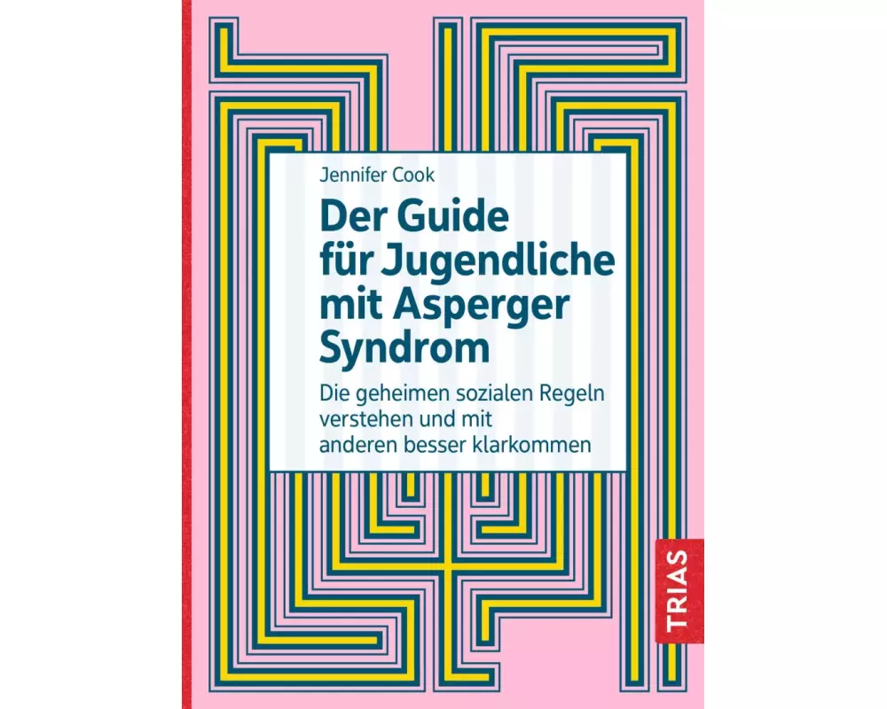 Der Guide für Jugendliche mit Asperger-Syndrom