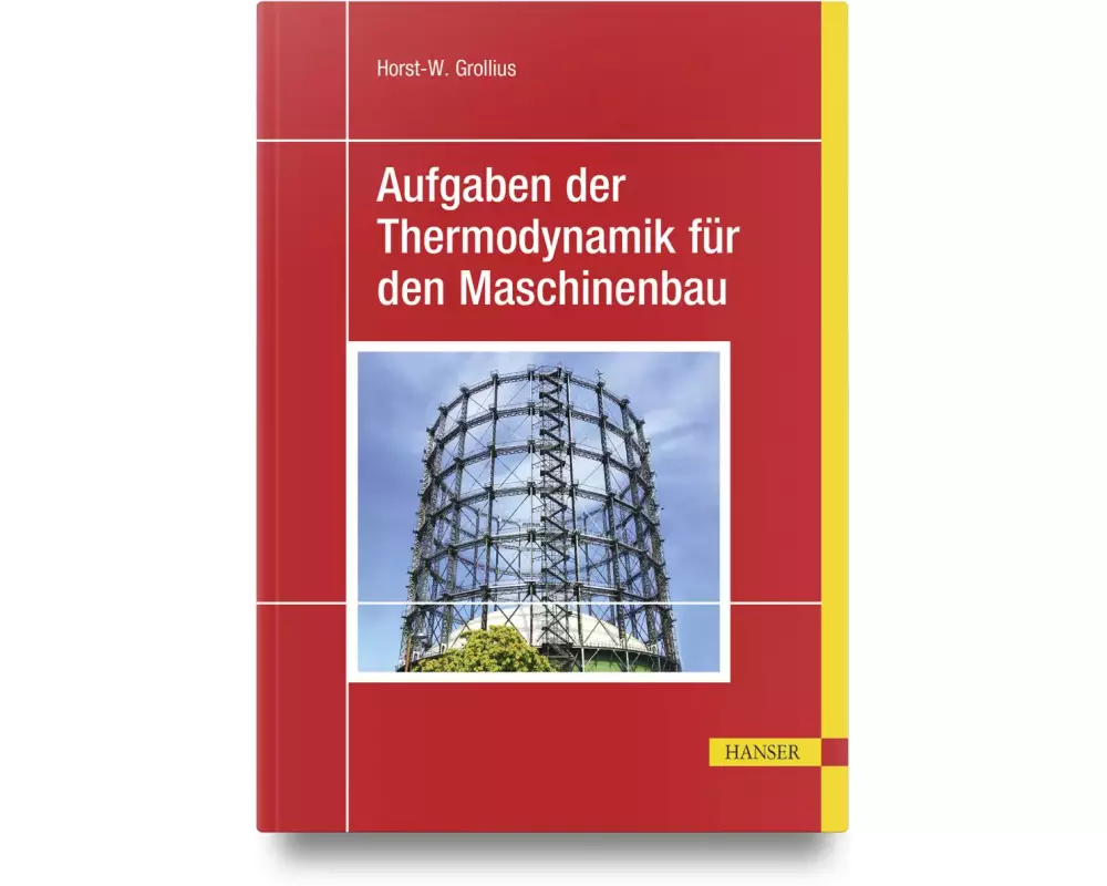 Aufgaben der Thermodynamik für den Maschinenbau