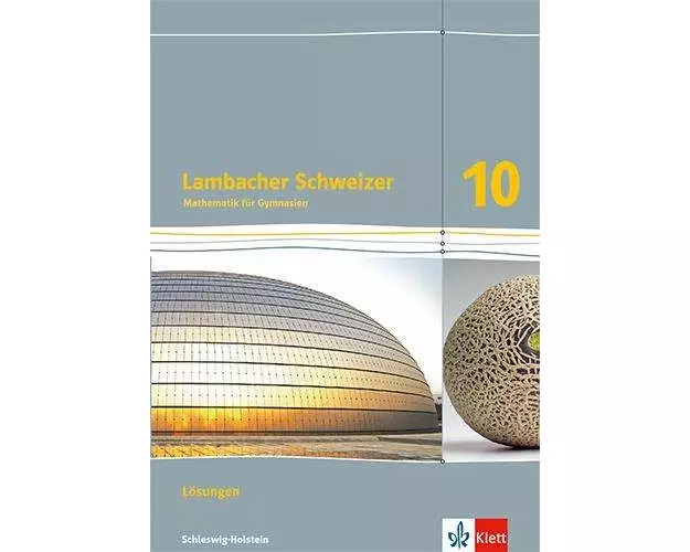 Lambacher Schweizer Mathematik 10. Lösungen Klasse 10. Ausgabe Schleswig-Holstein