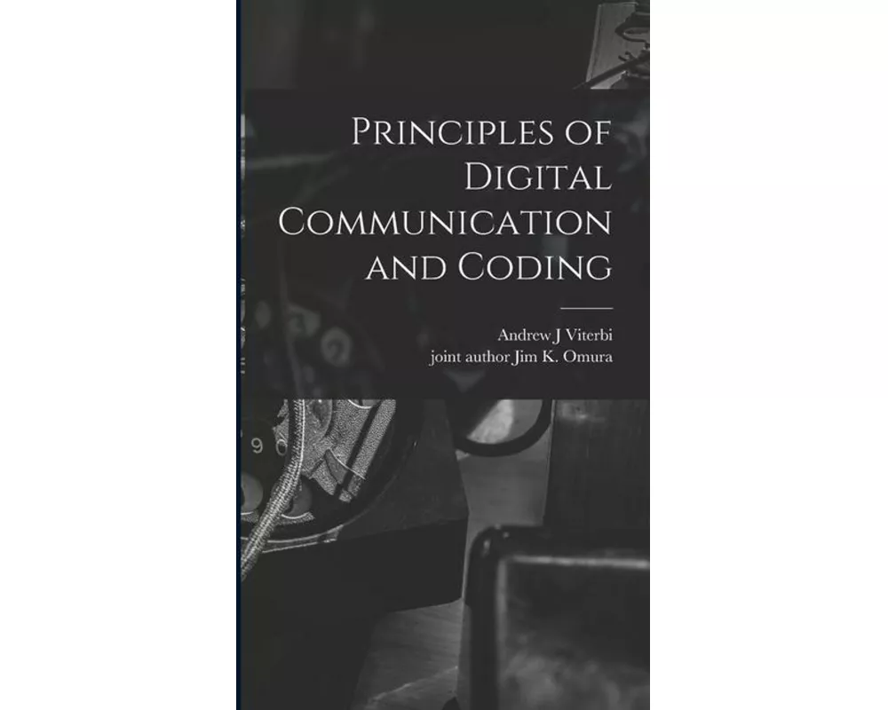 Principles of Digital Communication and Coding