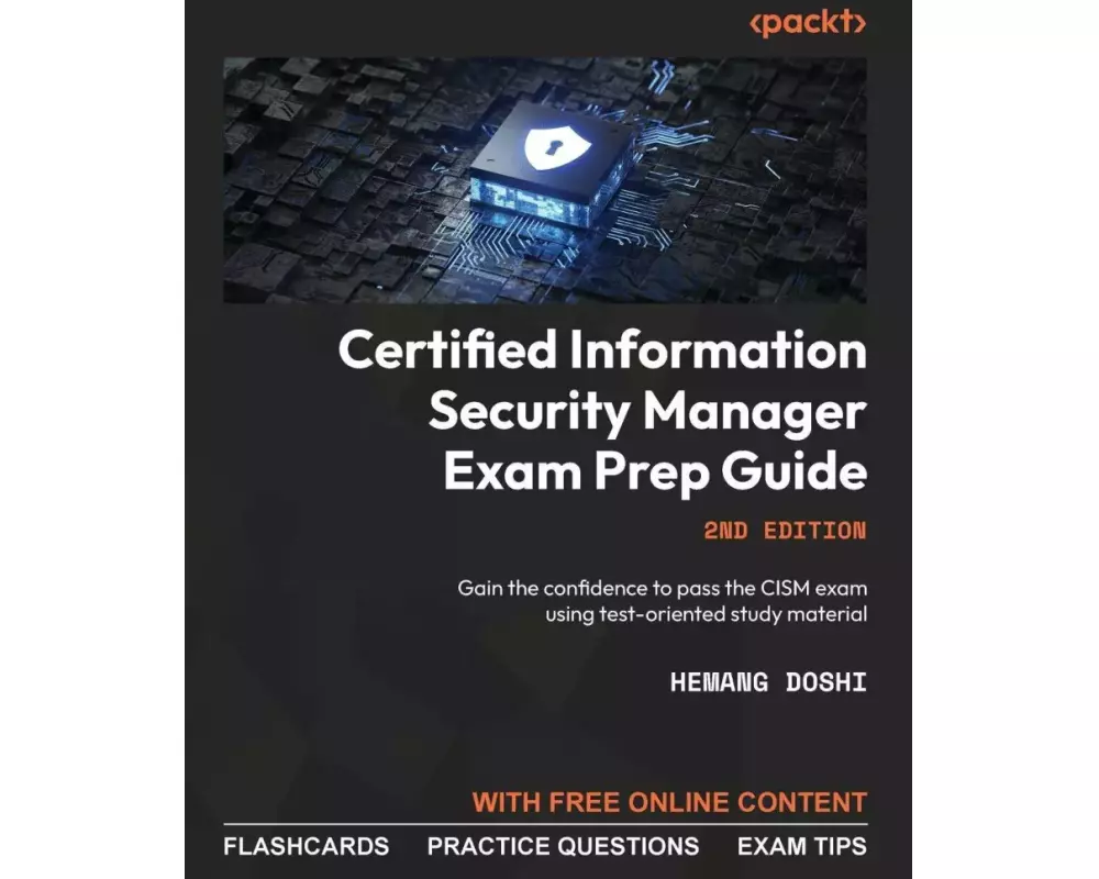 Certified Information Security Manager Exam Prep Guide - Second Edition