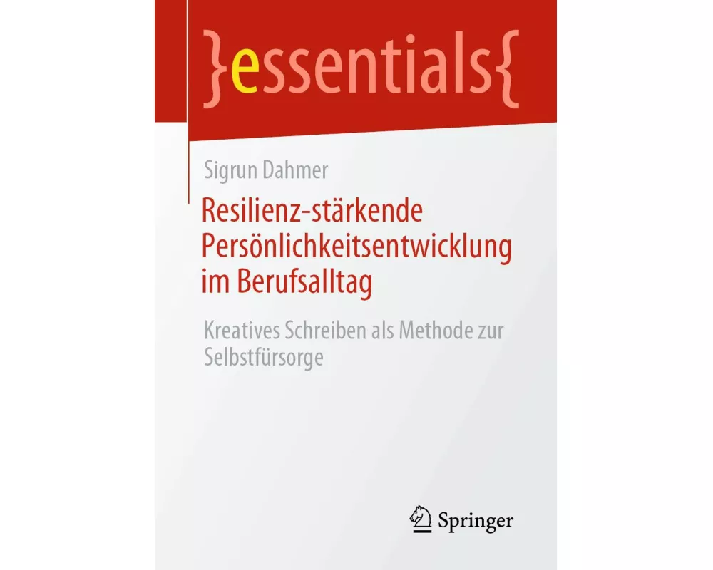 Resilienz-stärkende Persönlichkeitsentwicklung im Berufsalltag