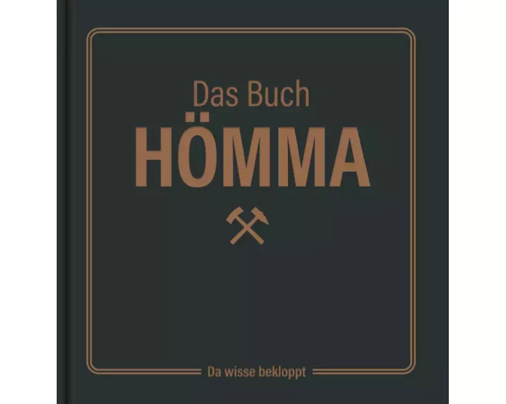 Das Buch Hömma – da wisse bekloppt!