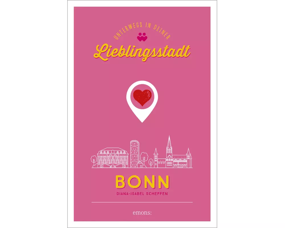 Bonn. Unterwegs in deiner Lieblingsstadt
