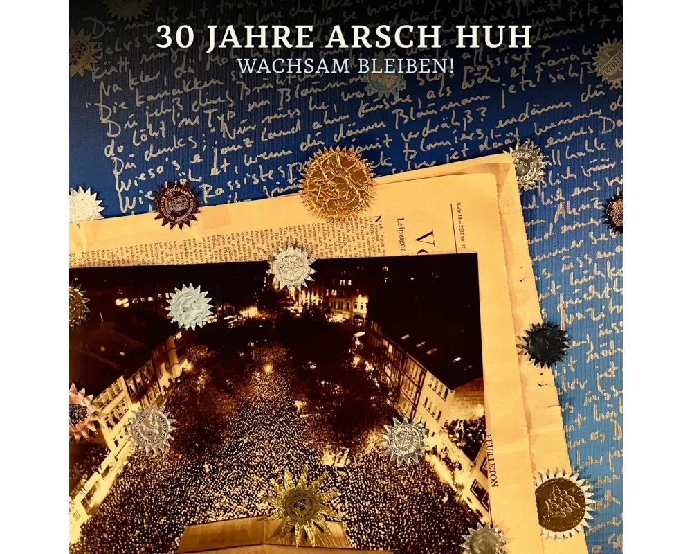 30 Jahre Arsch huh - Wachsam bleiben!