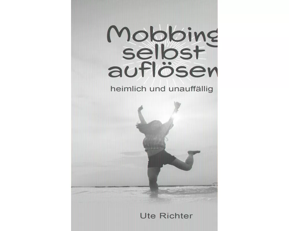 Mobbing selbst auflösen