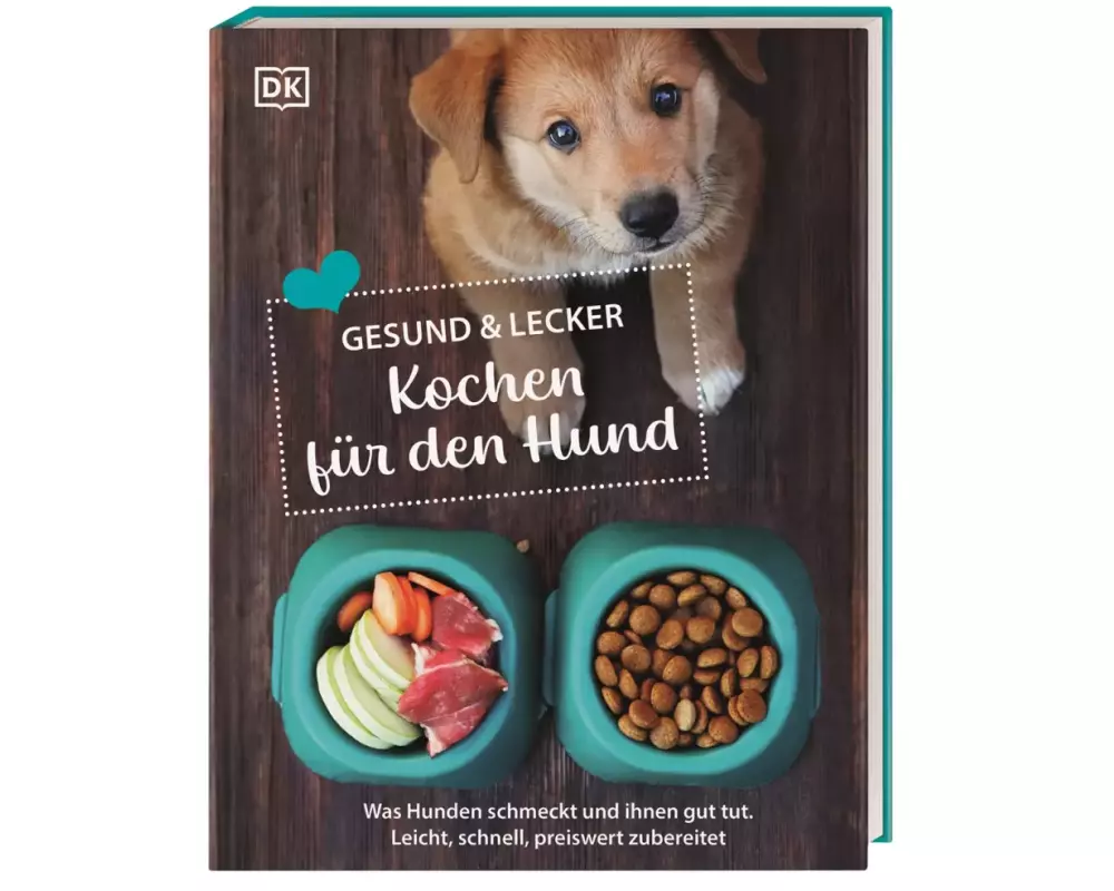 Gesund & lecker: Kochen für den Hund
