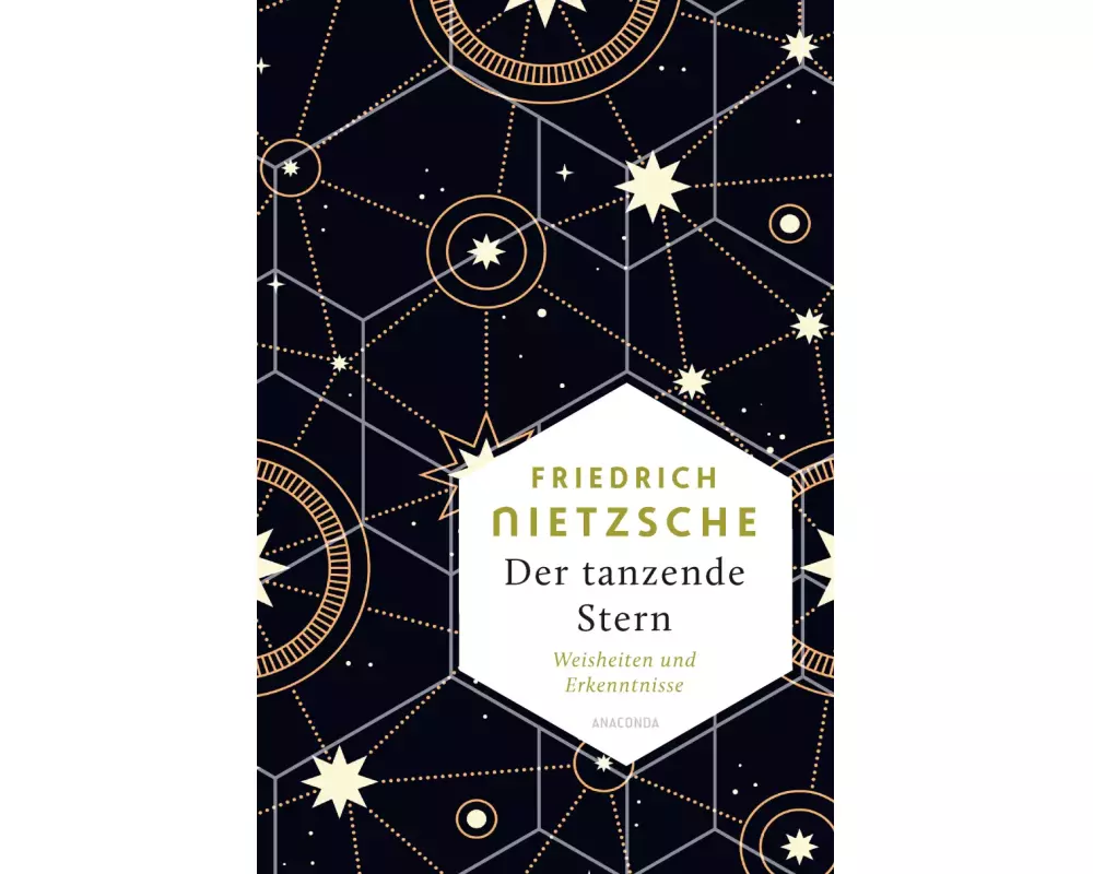 Friedrich Nietzsche, Der tanzende Stern. Weisheiten und Erkenntnisse
