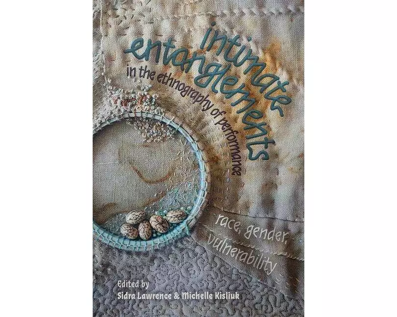 intimate entanglements in the ethnography of performance