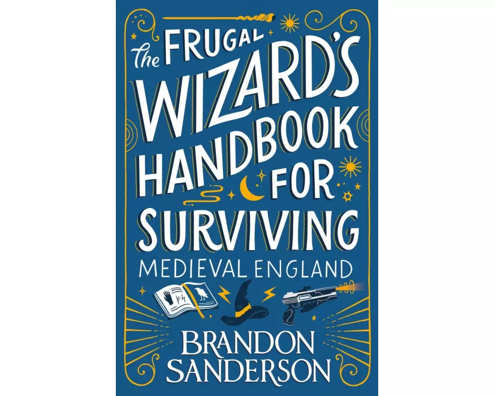 The Frugal Wizard’s Handbook for Surviving Medieval England