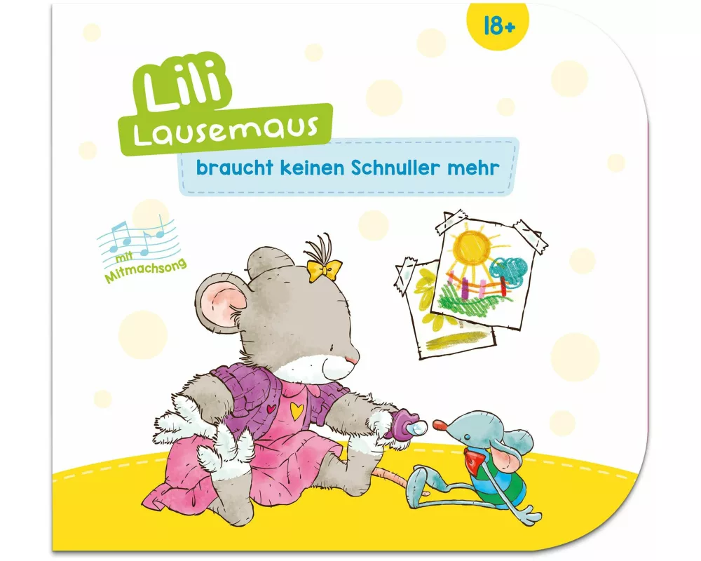 Lili Lausemaus braucht keinen Schnuller mehr