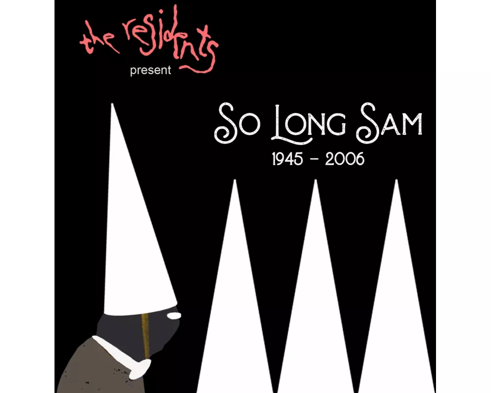 So Long Sam (1945-2006)