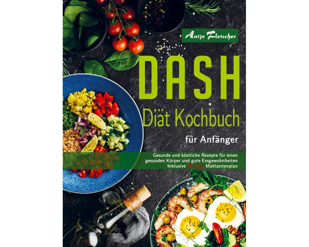 DASH Diät Kochbuch für Anfänger