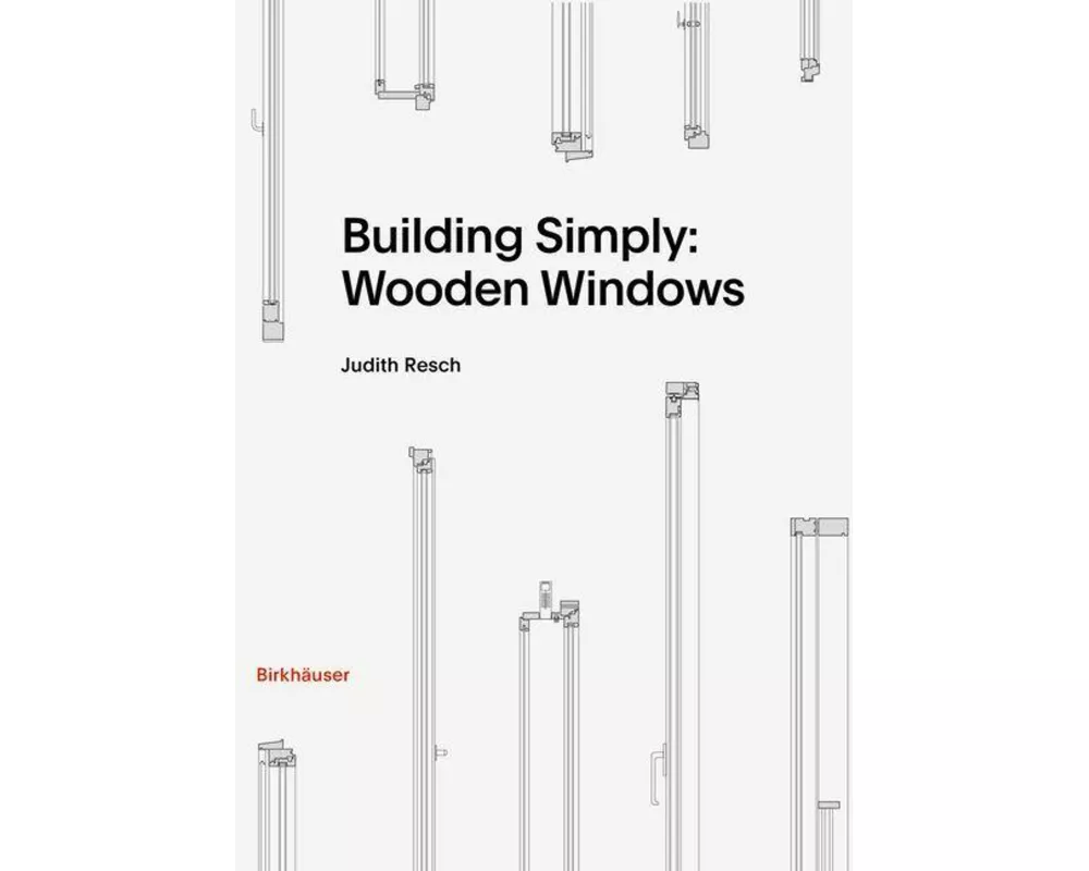 Building Simply: Wooden Windows