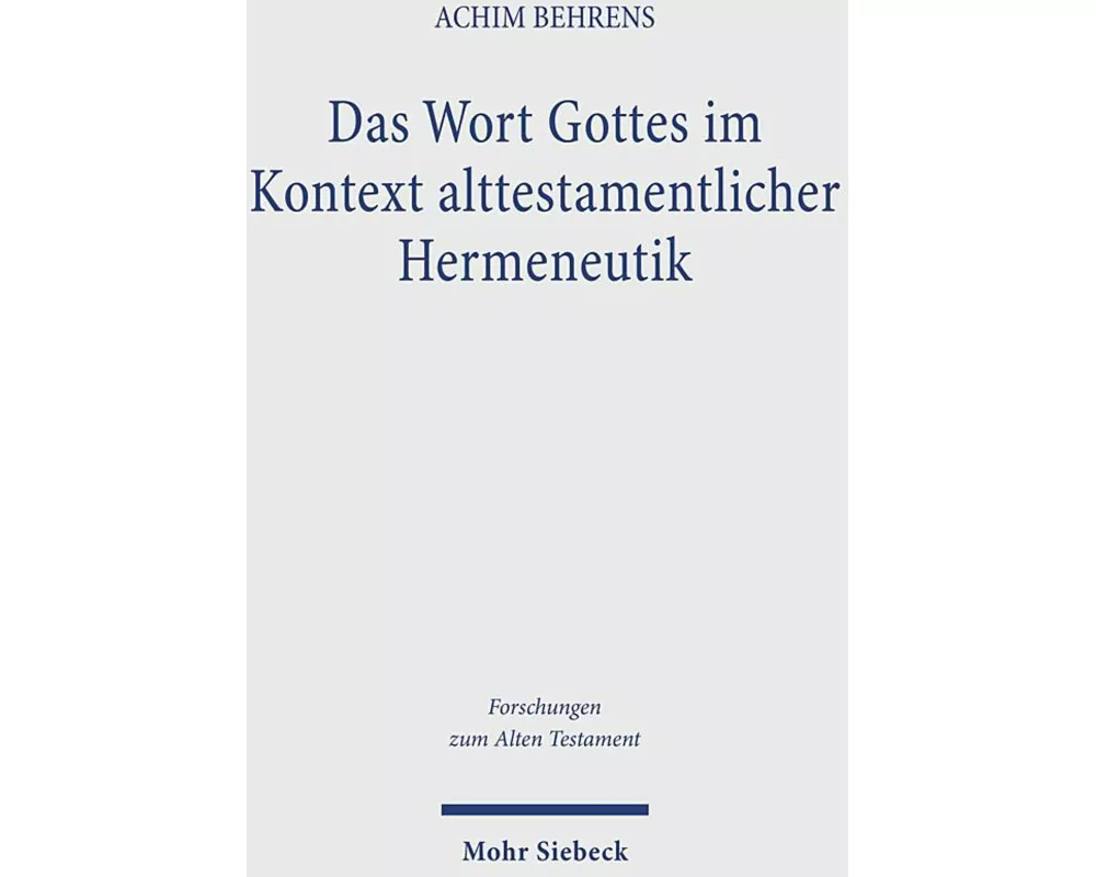 Das Wort Gottes im Kontext alttestamentlicher Hermeneutik
